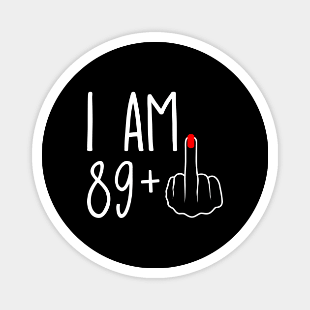 Vintage 90th Birthday I Am 89 Plus 1 Middle Finger Magnet by ErikBowmanDesigns